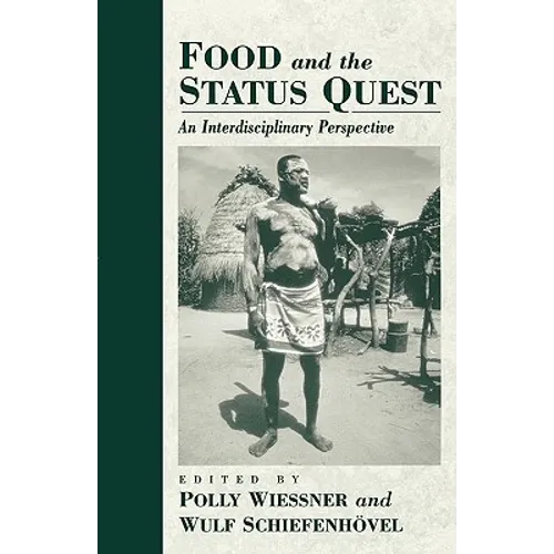Food and the Status Quest: An Interdisciplinary Perspective - Paperback