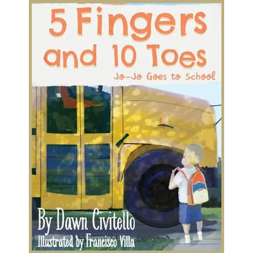 5 Fingers and 10 Toes Jo-Jo Goes to School: Jo-Jo Goes to School - Paperback