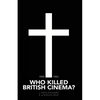 Who Killed British Cinema? - Paperback