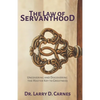 The Law of Servanthood: Uncovering and Discovering the Master Key to Greatness - Paperback