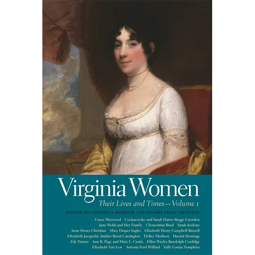 Virginia Women: Their Lives and Times, Volume 1 - Paperback