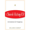 Church History 101: An Introduction for Presbyterians - Paperback