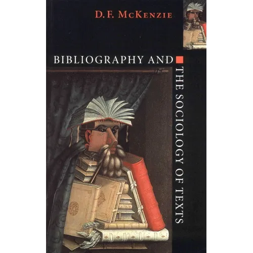 Bibliography and the Sociology of Texts - Paperback