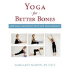 Yoga for Better Bones: Safe Yoga for People with Osteoporosis - Paperback