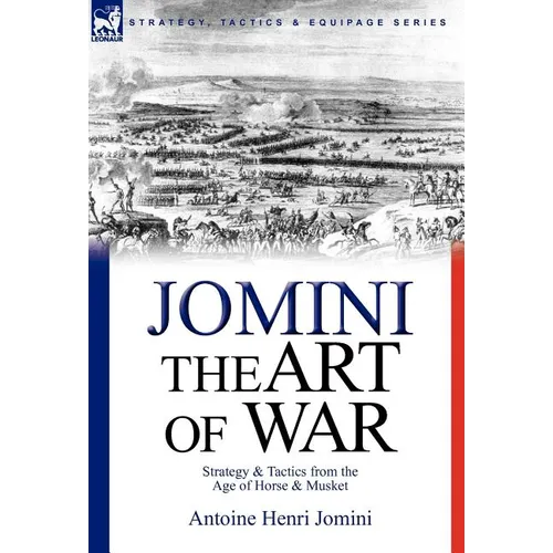 The Art of War: Strategy & Tactics from the Age of Horse & Musket - Hardcover