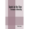 Knots in the Vine: Ferment of Morality - Paperback