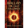 Ballad, The Light Follower - Paperback