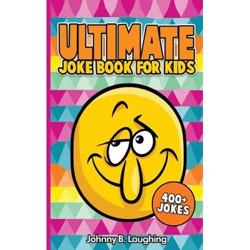 Ultimate Joke Books for Kids: 400+ Jokes - Paperback