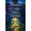 Where the Light Shines Through: An Olivia Penn Mystery - Paperback