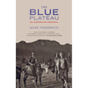 The Blue Plateau: An Australian Pastoral - Paperback