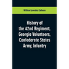 History of the 42nd Regiment, Georgia Volunteers, Confederate States Army, Infantry - Paperback