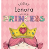 Today Lenora Will Be a Princess - Hardcover