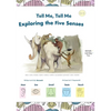 Tell Me, Tell Me: Exploring the Five Senses - Hardcover