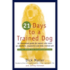 21 Days to a Trained Dog - Paperback