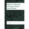 Marx's Theory of Land, Rent and Cities - Paperback