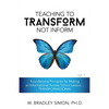 Teaching to Transform Not Inform 1: Foundational Principles for Making an Informational Sunday School Lesson...TRANSFORMATIONAL (Sunday School Teacher - Paperback