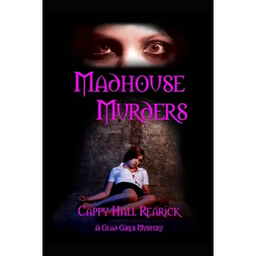 Madhouse Murders: A Glad Girls Book 5 - Paperback