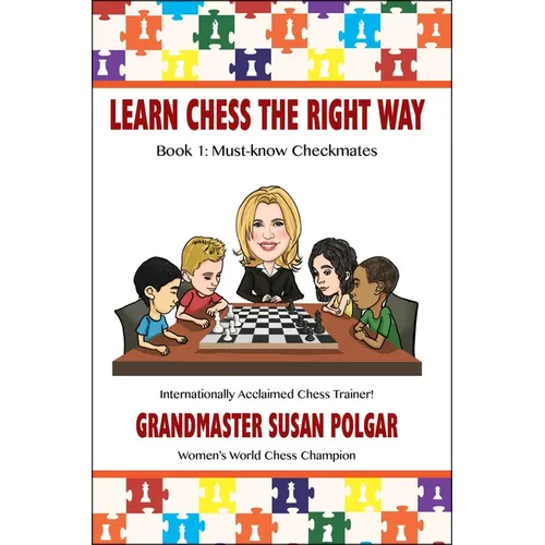 Learn Chess the Right Way: Book 1: Must-Know Checkmates - Paperback
