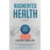 Augmented Health(care)(TM): "the end of the beginning" - Paperback