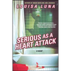 Serious as a Heart Attack - Paperback