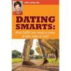 Dating Smarts - What Every Teen Needs To Date, Relate Or Wait - Paperback