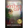 The Mystic's Gift: A story about loss, letting go . . . and learning to soar - Paperback