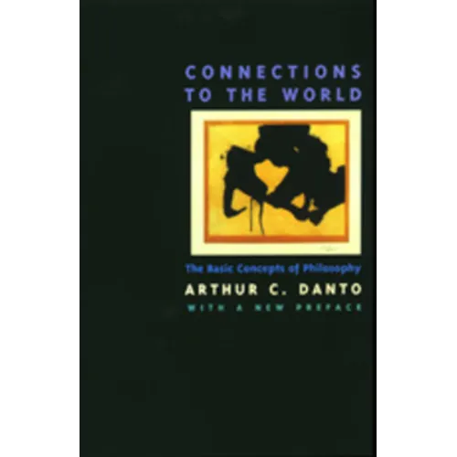 Connections to the World: The Basic Concepts of Philosophy - Paperback