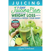 Juicing (5th Edition): The 7-Day Juicing Plan Designed for Weight Loss and to Cleanse & Detox Your Body (Includes Juice Meal Plan & Recipes) - Paperback