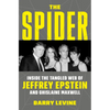The Spider: Inside the Tangled Web of Jeffrey Epstein and Ghislaine Maxwell - Hardcover