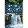 River of Delights, Volume 1: Quenching Your Thirst For Joy - Paperback