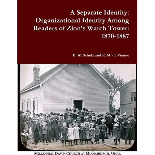 A Separate Identity: Organizational Identity Among Readers of Zion's Watch Tower: 1870-1887 - Paperback