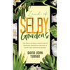 Land of Selby Gardens: The Story of How a Small Strip of Sarasota Waterfront became a World Class Botanical Garden - Paperback