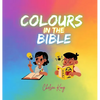 Colours in the Bible - Hardcover