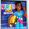 Nurses to the Rescue - Hardcover