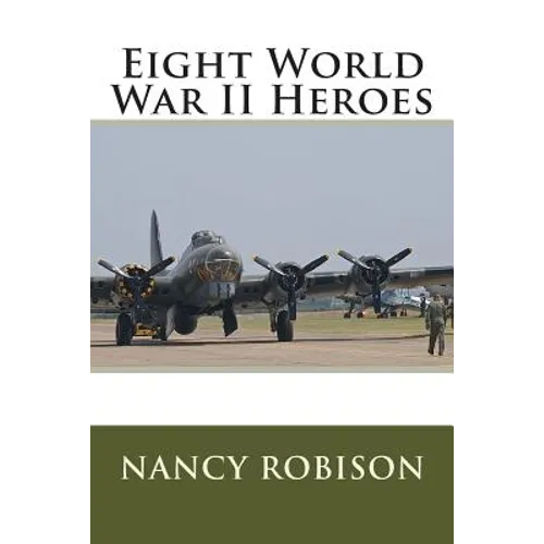 Eight World War II Heroes - Paperback