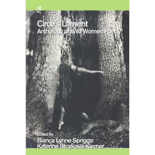 Circe's Lament: Anthology of Wild Women Poetry - Paperback