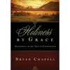 Holiness by Grace: Delighting in the Joy That Is Our Strength (Redesign) - Paperback