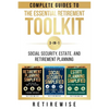 The Essential Retirement Toolkit: Complete Guides to Social Security, Estate, and Retirement Planning - Paperback