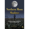 Northern Moon Shadows: b029... - Paperback