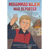 Muhammad Najem, War Reporter: How One Boy Put the Spotlight on Syria - Paperback