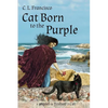 Cat Born to the Purple: A Sequel to Yeshua's Cat - Paperback