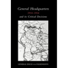 General Headquarters (German)1914-16 and Its Critical Decisions - Hardcover