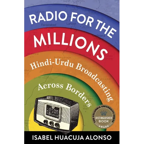 Radio for the Millions: Hindi-Urdu Broadcasting Across Borders - Paperback