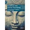 Buddhism and Human Flourishing: A Modern Western Perspective - Hardcover