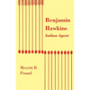 Benjamin Hawkins, Indian Agent - Paperback