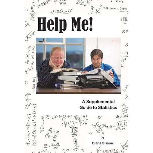 Help Me!: A Supplemental Guide to Statistics - Paperback