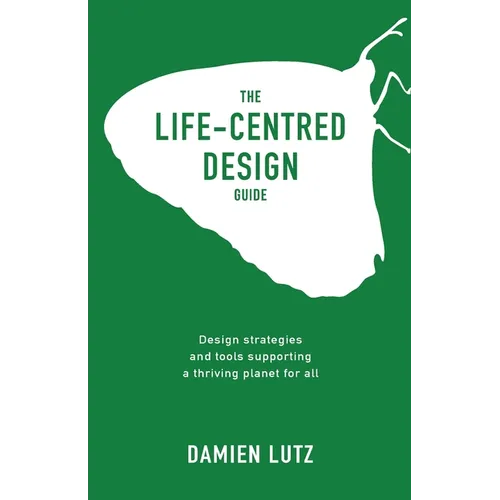 The Life-centred Design Guide - Paperback