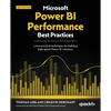 Microsoft Power BI Performance Best Practices - Second Edition: Learn practical techniques for building high-speed Power BI solutions - Paperback
