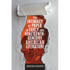 The Intimacy of Paper in Early and Nineteenth-Century American Literature - Paperback