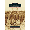 Palm Beach County During World War II - Hardcover
